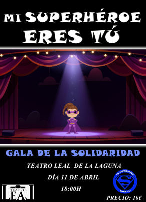 lalaguna_mi_suerheroe_eres_tu_2021 Mi Superhéroe eres Tú, primera gala solidaria en el Teatro Leal