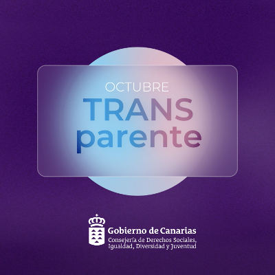 gobcan_octuibre_transparente_2021 Octubre TRANSparente campaña dirigida a visibilizar a las personas trans